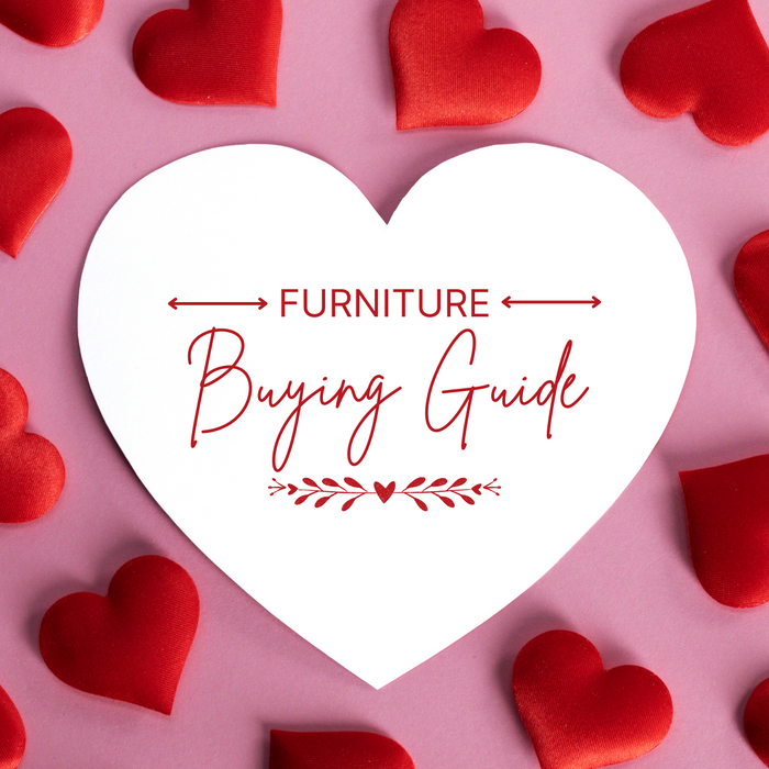 Furniture Buying Guide This Valentines Day 2022.